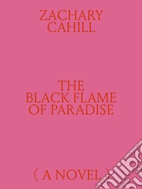 The Black Flame of Paradise libro