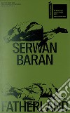 Serwan Baran. Fatherland. The Iraqi pavilion - 58th international art exhibition, La Biennale di Venezia. Catalogo della mostra (Venezia, 11 maggio-24 novembre 2019). Ediz. illustrata libro