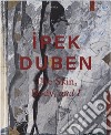 Ipek Duben: The Skin, Body, and I libro