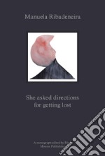 Manuela Ribadeneira: She asked directions for getting lost libro