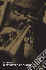 Jazz dietro le quinte. Fotografie, ricordi e riscoperte libro