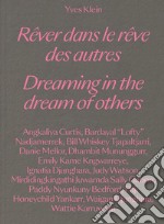 Yves Klein. Dreaming in the dream of others-Rêver dans le rêve des autres. Ediz. bilingue libro