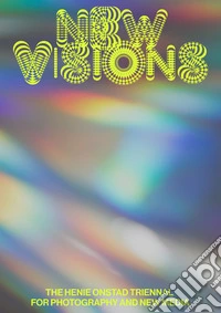 New visions. The Henie Onstad Triennial for photography and new media. Ediz. illustrata libro