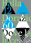 Balla '12. Dorazio '60. Dove la luce. Catalogo della mostra (Lugano, 24 settembre 2023-14 gennaio 2024). Ediz. illustrata libro di Belli G. (cur.)