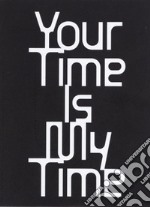 Your time is my time libro