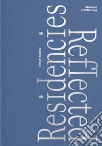 Residencies Reflected