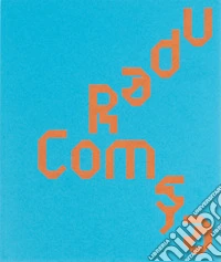 Radu Com?a. Ediz. bilingue libro