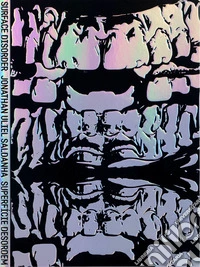 Jonathan Uliel Saldanha: Surface disorder-Superfície desordem. Ediz. bilingue libro
