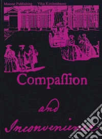 Vika Kirchenbauer: Compassion and Inconvenience libro