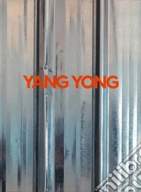 Yang Yong. Ediz. bilingue
