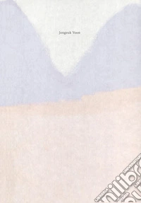 Jongsuk Yoon. Ediz. inglese e tedesca libro