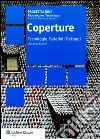 Coperture. Tecnologie materiali dettagli libro