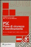 PSC piano di sicurezza e coordinamento. Guida pratica per i coordinatori per la sicurezza. Con CD-ROM libro