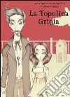 La topolina grigia libro