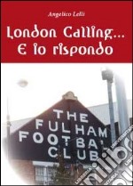 London calling... e io rispondo