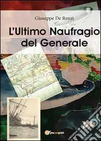 L'ultimo naufragio del generale libro