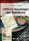 L'ultimo naufragio del generale libro