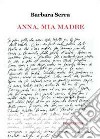 Anna, mia madre libro