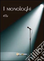 I monologhi libro