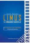 Limus. Il linguaggio musicale libro di Santerini Daniela