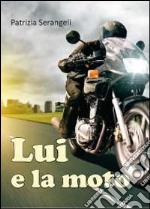 Lui e la moto libro