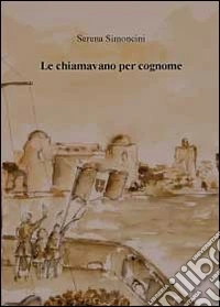 Le chiamavano per cognome