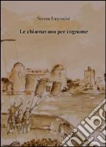 Le chiamavano per cognome libro