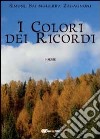 I colori dei ricordi libro