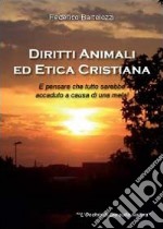 Diritti animali e etica cristiana libro