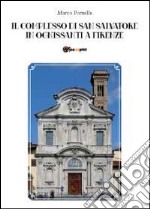 Il Complesso di San Salvatore in Ognissanti a Firenze libro