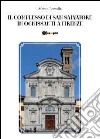 Il Complesso di San Salvatore in Ognissanti a Firenze libro