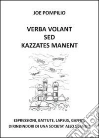 Verba volant sed kazzates manent