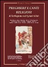 Preghiere e canti religiosi di Settingiano e dei paesi vicini libro di Puccio Rosario