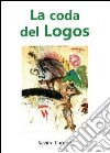 La coda del Logos libro