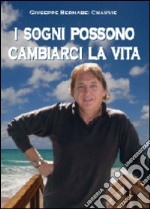 I sogni possono cambiarci la vita libro