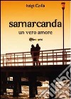 Samarcanda. Un vero amore libro