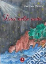 Luci nella notte libro