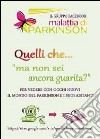 Quelli che... ma non sei ancora guarita? libro