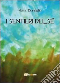 I sentieri del sé