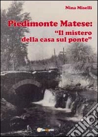 Piedimonte Matese: «Il mistero della casa sul ponte» libro