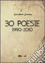 30 poesie. 1990-2010 libro