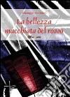 La bellezza macchiata del rosso libro