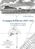 Campagna dell'Uranie (1817-1820). Diario di Mme Rose de Freycinet, tratto dal manoscritto originale libro