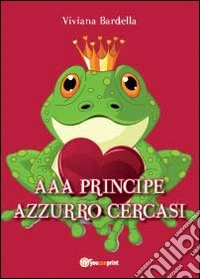 AAA Principe azzurro cercasi libro
