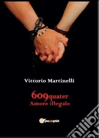 609-QUATER Amore illegale libro