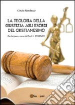 La teologia della giustizia agli esordi del cristianesimo libro