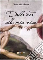 Dalla tua alla mia voce