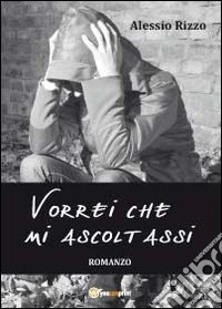 Vorrei che mi ascoltassi