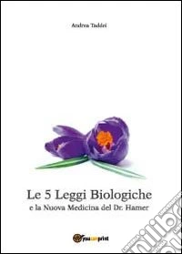 Le 5 leggi biologiche e la nuova medicina del dr. Hamer libro