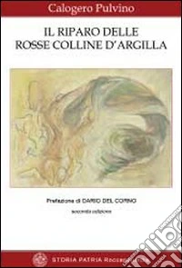 Il riparo delle rosse collina d'argilla libro